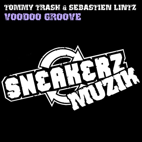 Voodoo Groove Tommy Trash & Sebastien Lintz