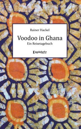 Voodoo in Ghana Engelsdorfer Verlag