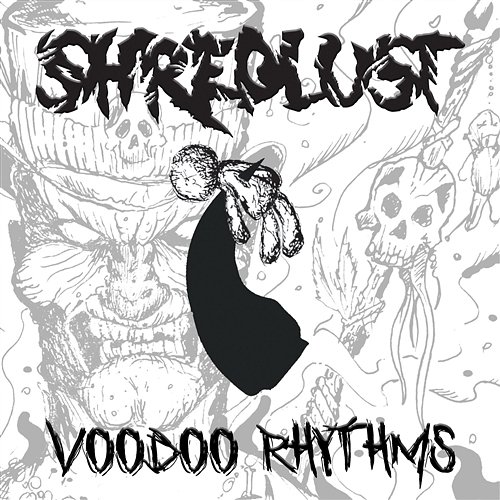 Voodoo Rhythms Shredlust