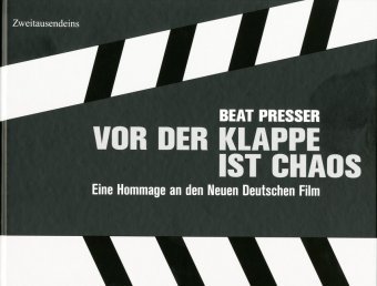 Vor der Klappe ist Chaos - Hommage an den Neuen Deutschen Film Zweitausendeins