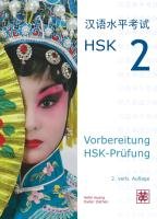 Vorbereitung HSK-Prüfung. HSK 2 Huang Hefei, Ziethen Dieter