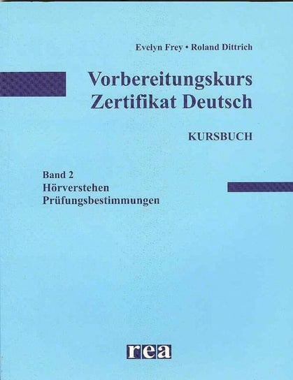 Vorbereitungskurs Zertifikat Deutsch Dittrich Roland, Frey Evelyn