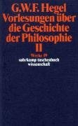Vorlesungen über die Geschichte der Philosophie II Hegel Georg Wilhelm Friedrich