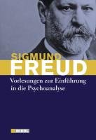 Vorlesungen zur Einführung in die Psychoanalyse Freud Sigmund