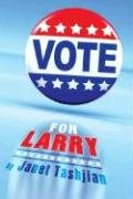 Vote for Larry Tashjian Janet