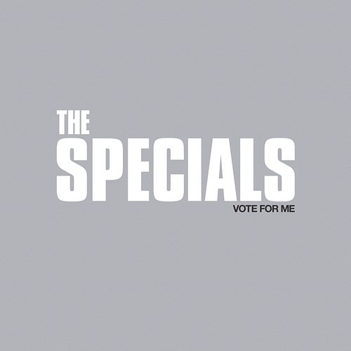 Vote For Me The Specials