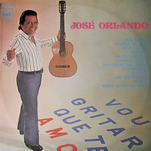 Vou Gritar que Te Amo José Orlando