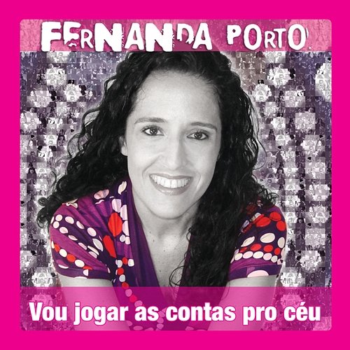Vou Jogar As Contas Pro Céu Fernanda Porto