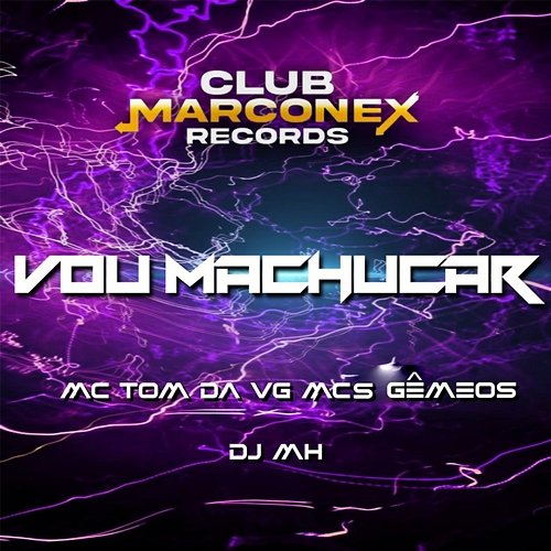 VOU MACHUCAR Mcs Gêmeos, DJ MH & MC Tom da VG