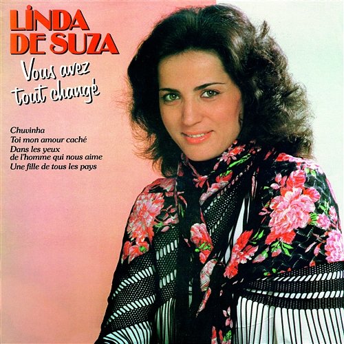Vous avez tout changé Linda De Suza