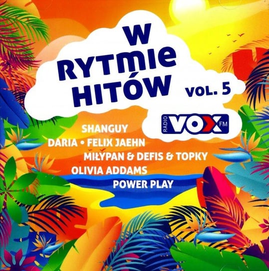 Vox Fm - W Rytmie Hitów. Volume 5 Jaehn Felix