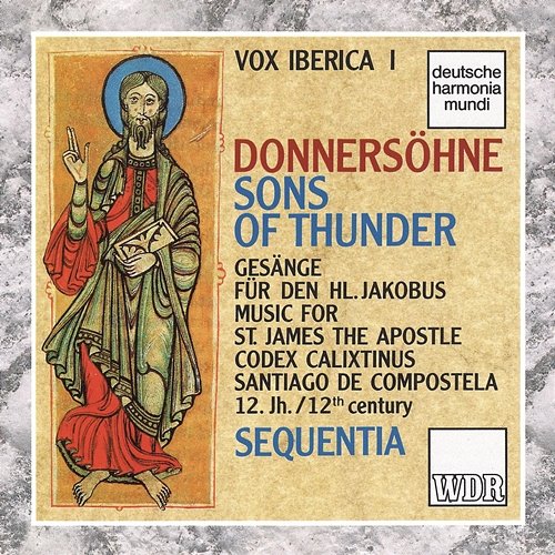 Vox Iberica I: Donnersöhne - Sons of Thunder Sequentia