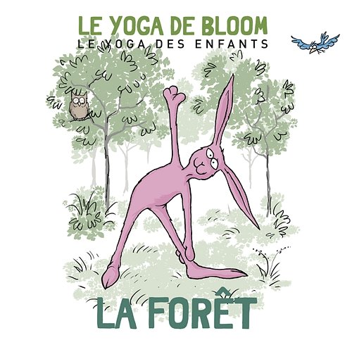 Voyage dans la forêt Le yoga de Bloom