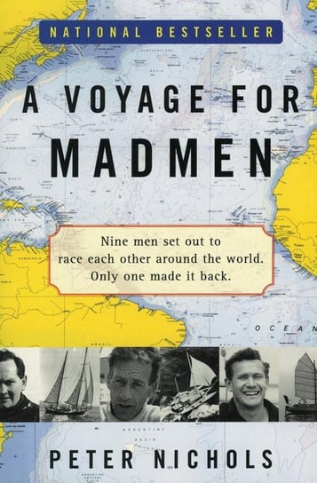 Voyage for Madmen, A Nichols Peter