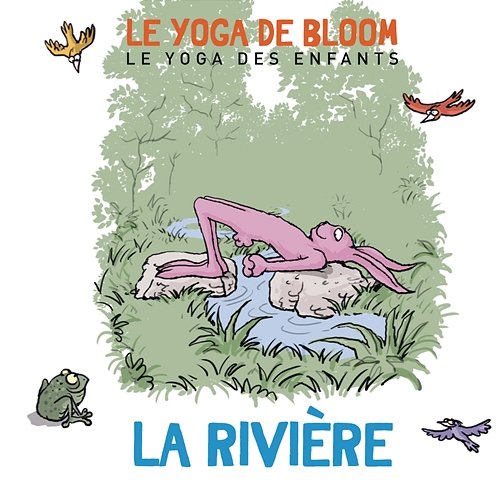 Voyage le long de la rivière Le yoga de Bloom