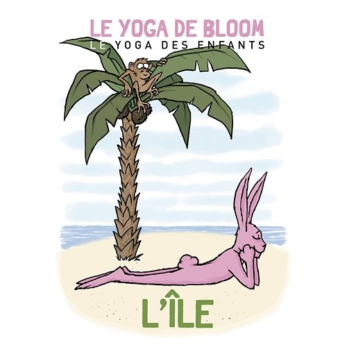 Voyage sur une île Le yoga de Bloom