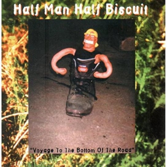 Voyage To The Bottom Of The Road Half Man Half Biscuit