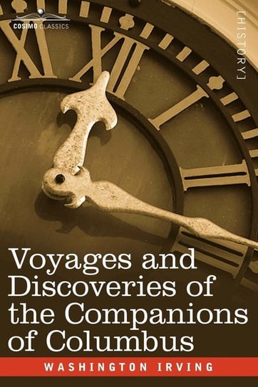 Voyages and Discoveries of the Companions of Columbus Irving Washington