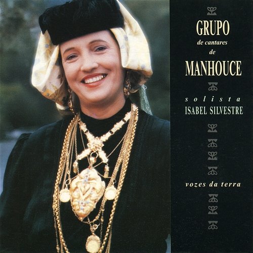 Vozes Da Terra Grupo De Cantares De Manhouce