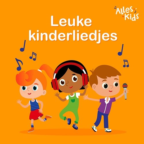 Vrolijke kinderliedjes Alles Kids, Kinderliedjes Om Mee Te Zingen