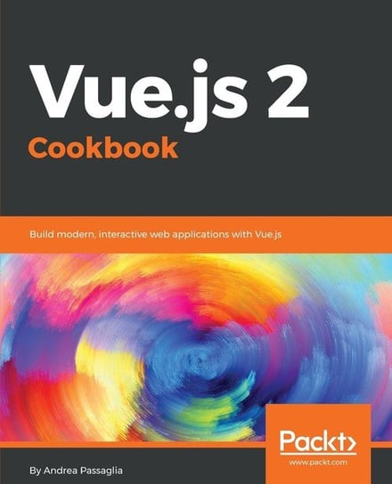 Vue.js 2 Cookbook Andrea Passaglia