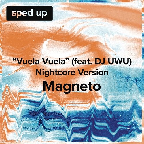 Vuela, Vuela (Voyage, Voyage) Magneto feat. DJ UWU