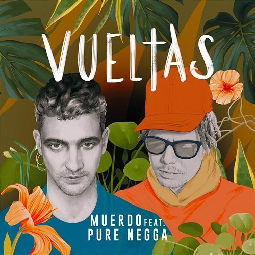 Vueltas Muerdo feat. Pure Negga