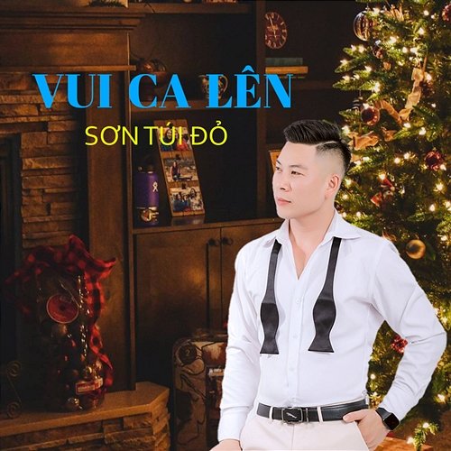 Vui Ca Lên Sơn Túi Đỏ
