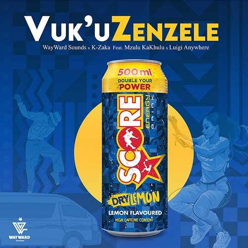 Vuk'uZenzele WayWard Sounds & K-Zaka feat. Luigi Anywhere, Mzulu Kakhulu