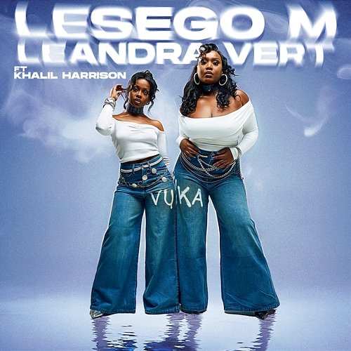 Vuka Leandra.Vert & Khalil Harrison, Lesego M