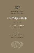 Vulgate Bible, Volume VI: The New Testament Kinney Angela M.
