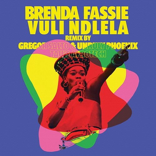 Vuli Ndlela Brenda Fassie feat. Gregor Salto, Unruly Phoenix, TAU (BW)