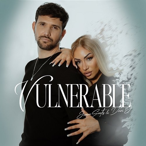 VULNERABLE Joana Santos & Dani J