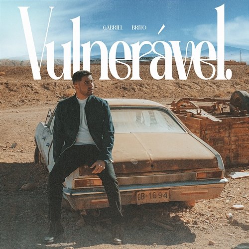 Vulnerável Gabriel Brito
