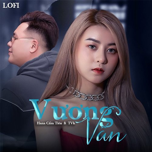 Vương Vấn Hana Cẩm Tiên & TVK