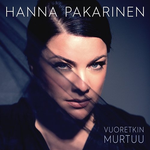 Vuoretkin murtuu Hanna Pakarinen