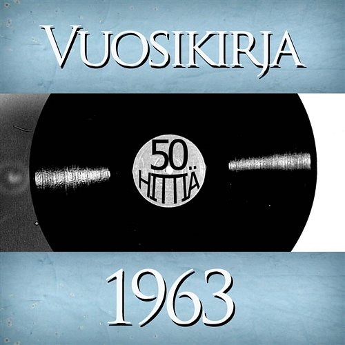 Vuosikirja 1963 - 50 hittiä Various Artists