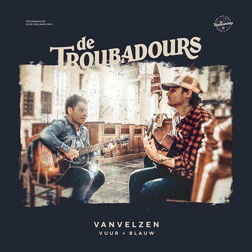 Vuur = Blauw VanVelzen & De Troubadours