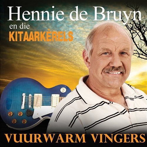 Vuurwarm Vingers Hennie De Bruyn