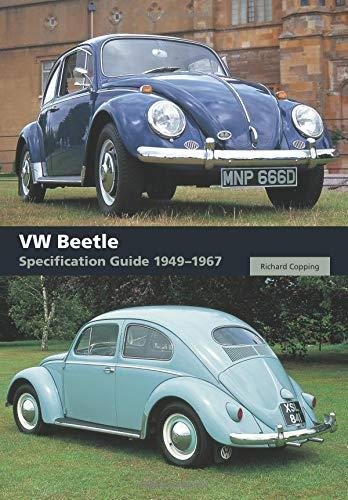 VW Beetle: Specification Guide 1949-1967 Copping Richard