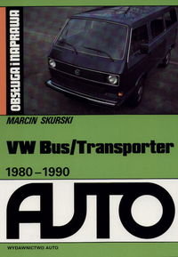 VW Bus/Transporter 1980-1990. Obsługa i naprawa Skurski Marcin