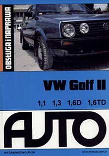 VW Golf II 1,1/1,3/1,6D/1,6TD. Obsługa i naprawa Opracowanie zbiorowe