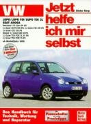 VW Lupo / VW Lupo 3L / Lupo FSI, Seat Arosa ab Modell 1998. Jetzt helfe ich mir selbst Korp Dieter