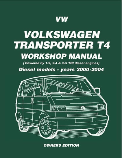 VW Transporter T4 Workshop Manual Diesel 2000-2004 Greg Hudock