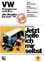 VW Transporter und Bus alle Modelle bis Juni 1979 Korp Dieter