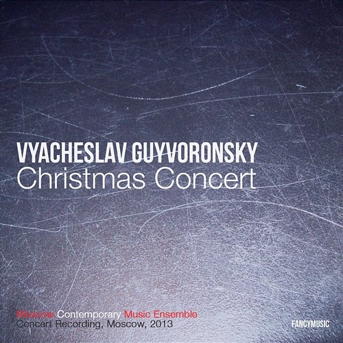 Vyacheslav Guyvoronsky: Christmas Concert Moscow Contemporary Music Ensemble