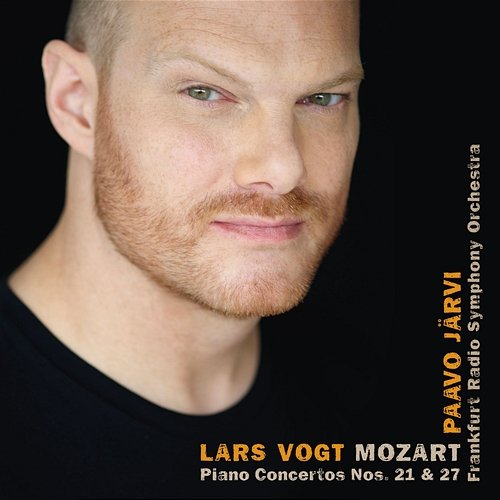 W.A. Mozart: Piano Concertos No. 21 in C Major, K. 467; Piano Concerto No. 27 in B-Flat Major, K. 595 Lars Vogt, Frankfurt Radio Symphony, Paavo Järvi
