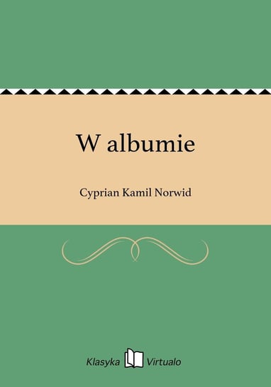 W albumie Norwid Cyprian Kamil