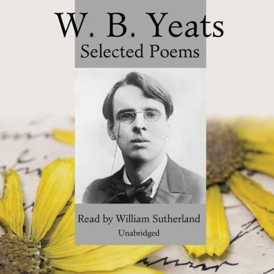 W. B. Yeats Yeats William Butler