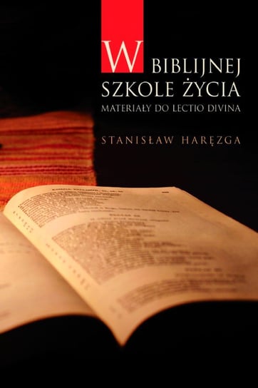 W biblijnej szkole życia Haręzga Stanisław